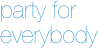 party for everybody